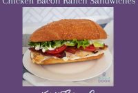 Episode 110: Chicken Bacon Ranch Sandwich Recipe