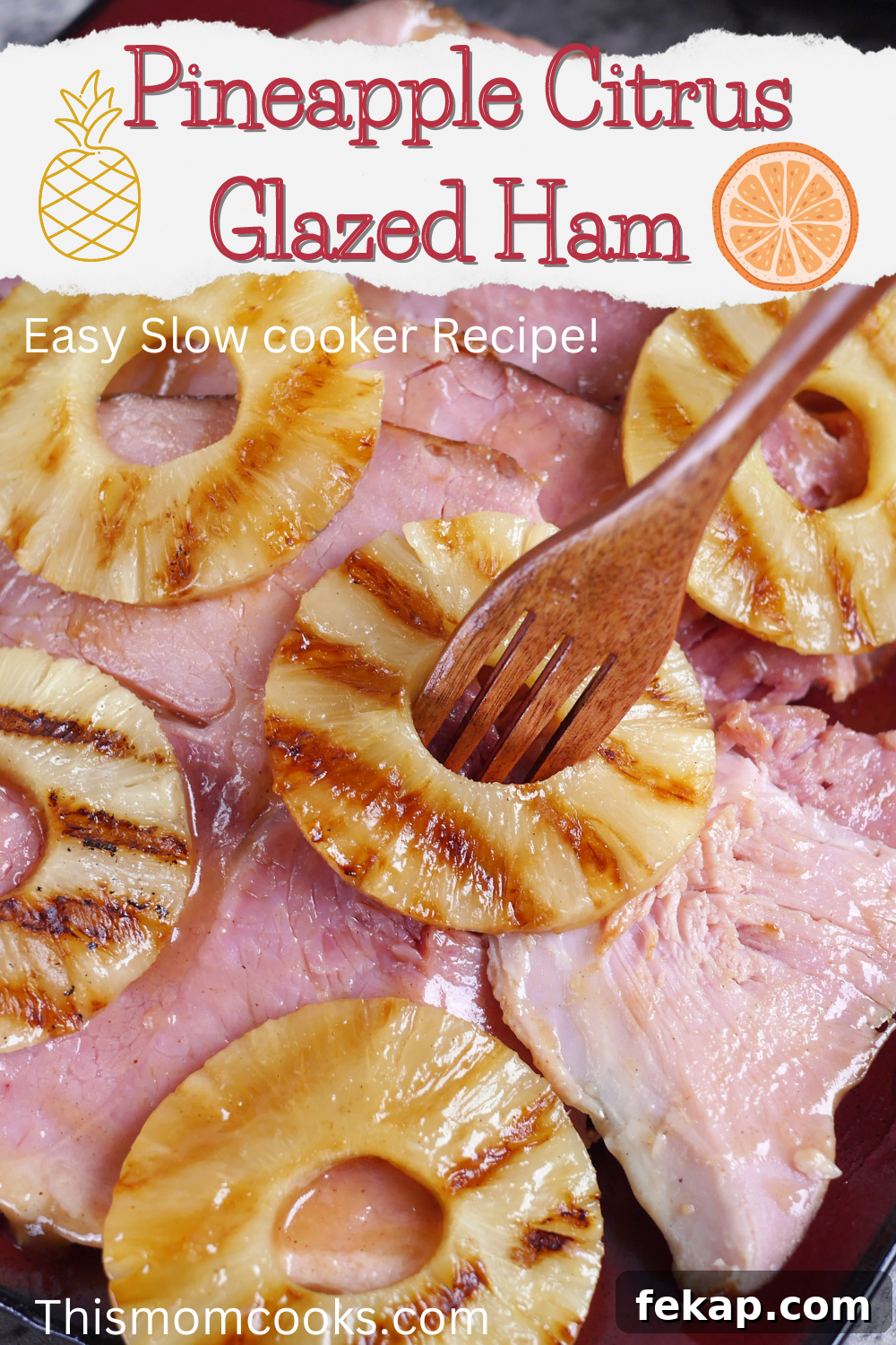 Slow Cooker Pineapple Citrus Glazed Ham Recipe 6 img 2651 6