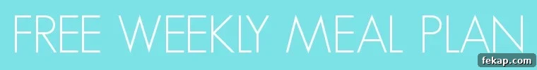 Week 4 Meal Plan: 7 Day Menu 10 weekly meal plan button